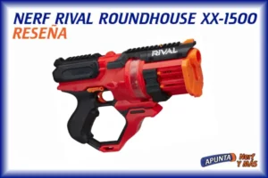 Nerf Rival Roundhouse XX-1500: ¡Pistola de 15 rondas! Pros y contras